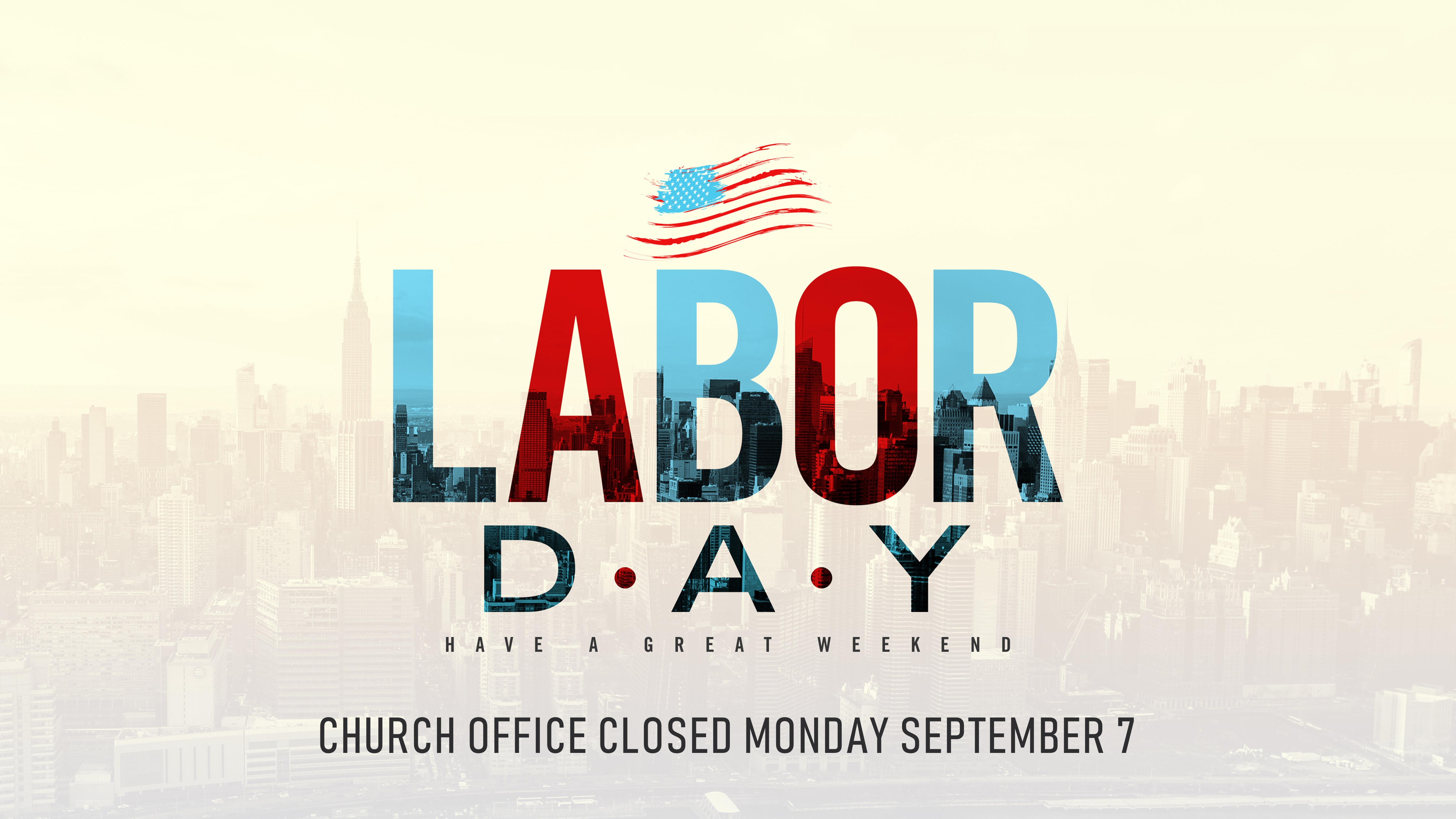 Labor Day / Church Offices Closed Hunters Glen Baptist Church